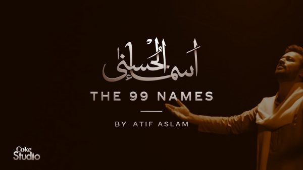 99 Names of Allah By Atif Aslam
