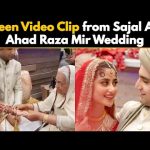 Beautiful Unseen Video Clip From Wedding Of Sajal Aly And Ahad Raza Mir