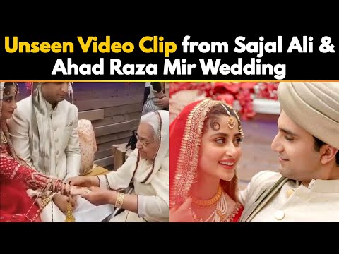 Beautiful Unseen Video Clip From Wedding Of Sajal Aly And Ahad Raza Mir