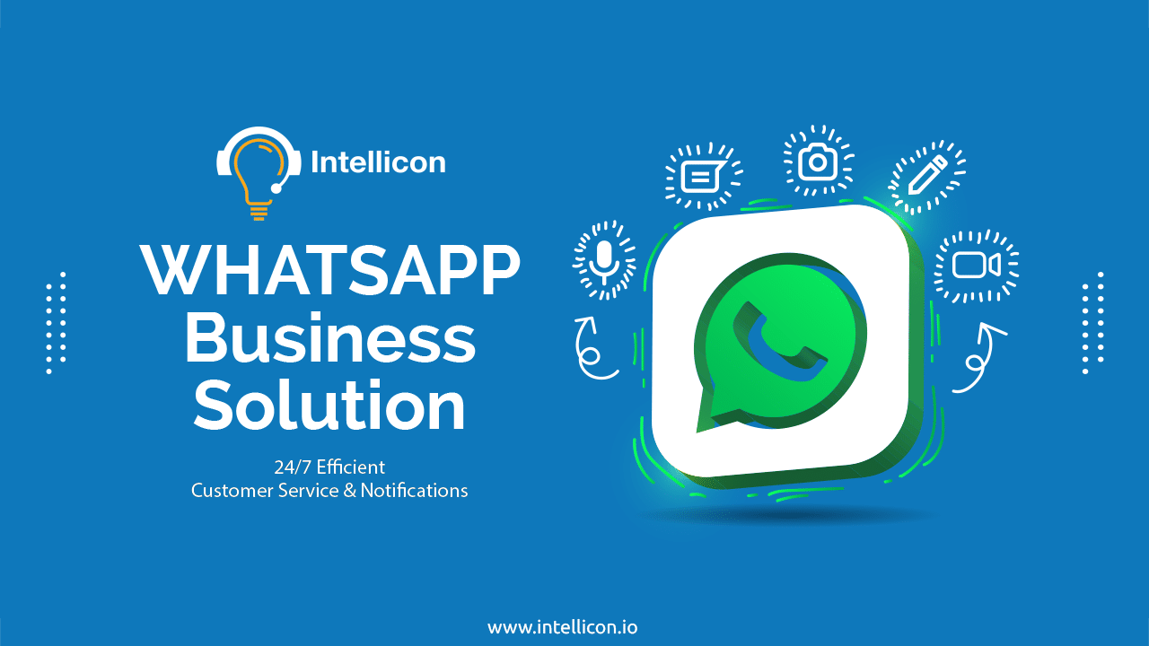 Intellicon Becomes Pakistan’s First WhatsApp Business Solution Provider Powered by Homegrown “Omni Channel Contact Center Platform”
