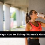 top-10-ways-how-to-skinny-women’s-gain-weight.