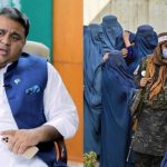 fawad-chaudhry-says-afghan-restrictions-on-women-‘retrogressive-thinking-is-a-danger-to-pakistan’