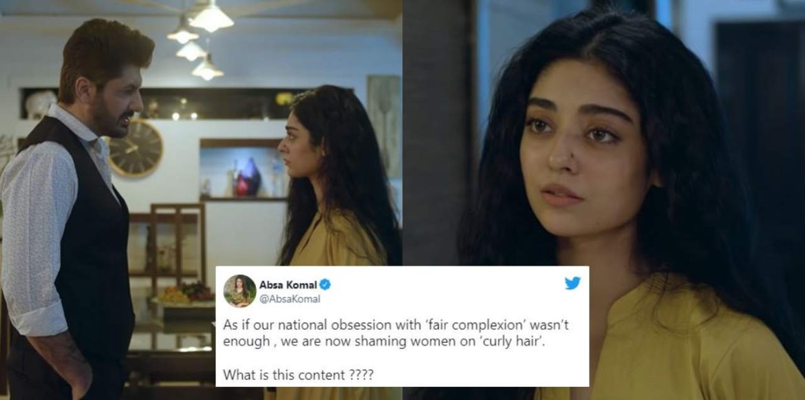 A Pakistani Drama Is Shaming Women With Curly Hair As Ugly & Netizens Are Losing It