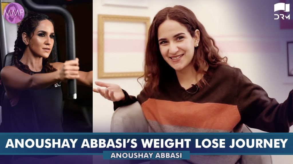 Anoushay Abbasi Shares Her Fat To Fit Transformation Secrets