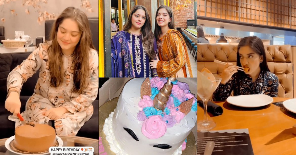 Arisha Razi Celebrating her Sister Sarah Razi Khan’s Birthday
