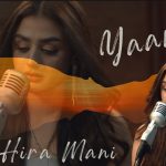 netizens-not-impressed-with-hira-mani’s-song-yaarian