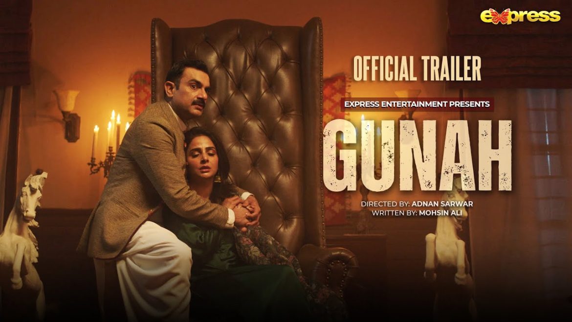 Saba Qamar And Sarmad Khoosat Starrer Gunah Thrilling Trailer Out