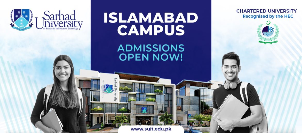 Sarhad University Expands Its Horizons with the Launch of Islamabad Campus