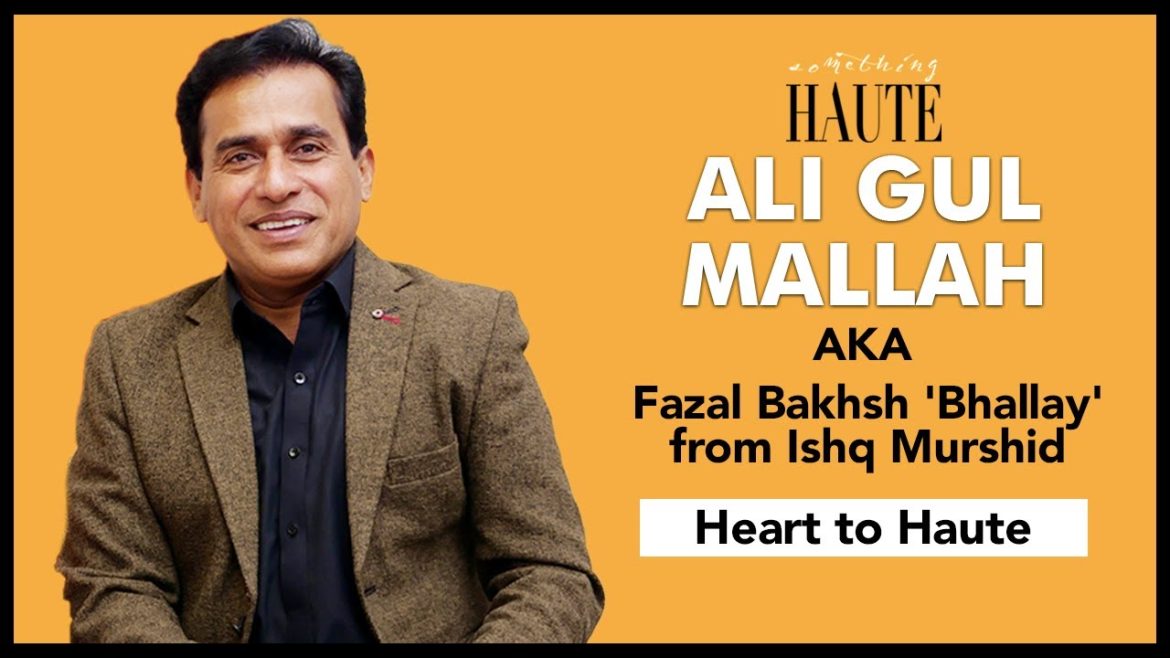 Ali Gul Mallah On Ishq Murshid Experience And The Story Behind Bhallay